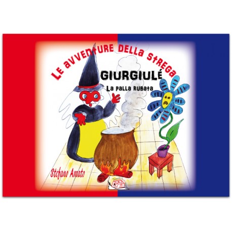 Le avventure della strega Giurgiulé*EBOOK