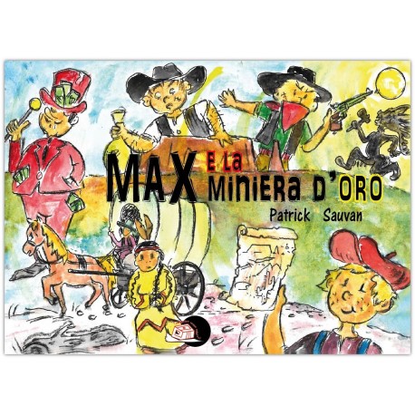 Max e la miniera d'oro * EBOOK ILLUSTRATO