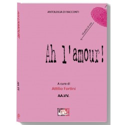 Ah l'amour!  * LIBRO