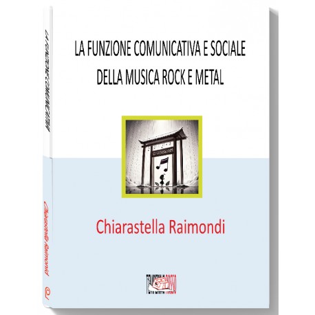 La funzione comunicativa e sociale  della musica rock e metal LIBRO