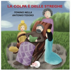 La colpa è delle streghe * LIBRO ILLUSTRATO